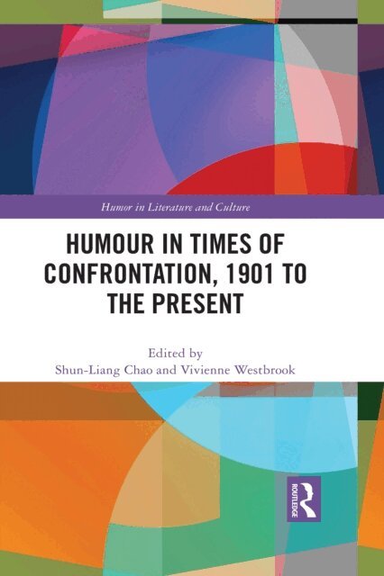 Vivienne Westbrook, Shun-Liang Chao - Humour in Times of Confrontation, 1901 to the Present, E-bok