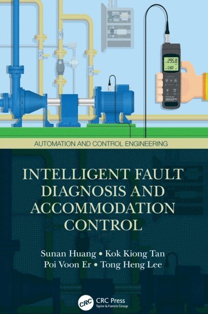 Tong Heng Lee, Poi Voon Er, Kok Kiong Tan, Sunan Huang - Intelligent Fault Diagnosis and Accommodation Control, E-bok