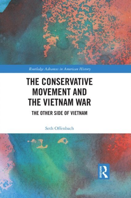 Seth Offenbach - Conservative Movement and the Vietnam War, E-bok