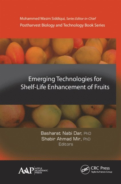 Shabir Ahmad Mir, Basharat Nabi Dar - Emerging Technologies for Shelf-Life Enhancement of Fruits, E-bok