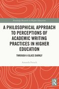 Philosophical Approach to Perceptions of Academic Writing Practices in Higher Education