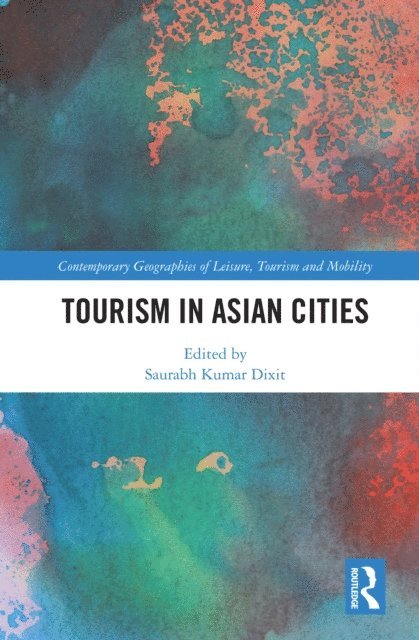 Saurabh Kumar Dixit - Tourism in Asian Cities, E-bok