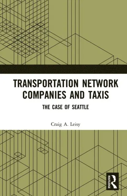 Craig A. Leisy - Transportation Network Companies and Taxis, E-bok. Tillgänglighet: Lägg i varukorg