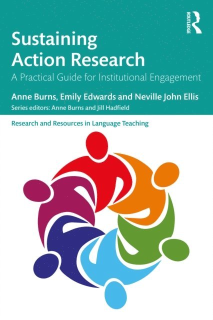 Neville John Ellis, Emily Edwards, Anne Burns - Sustaining Action Research, E-bok