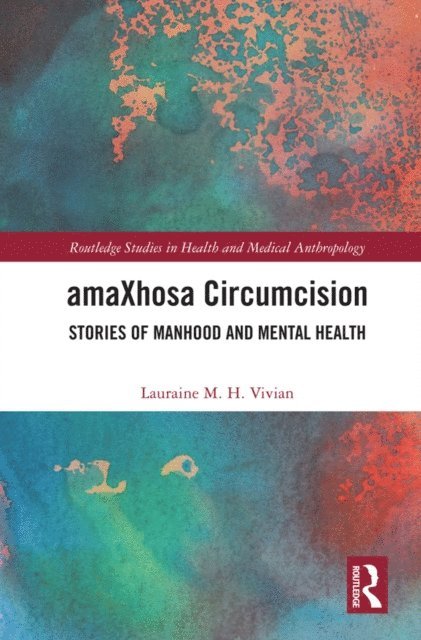 Lauraine M. H. Vivian - amaXhosa Circumcision, E-bok