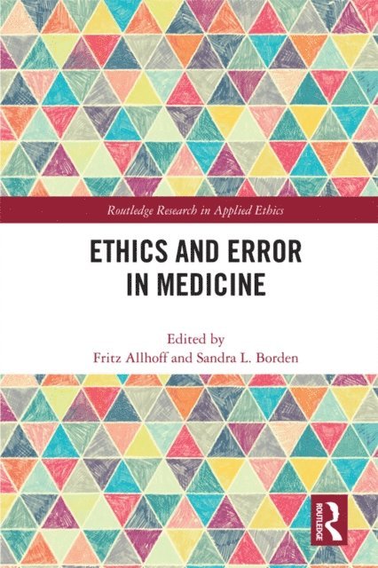 Sandra Borden, Fritz Allhoff - Ethics and Error in Medicine, E-bok