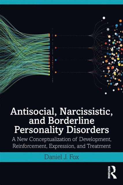 Daniel J. Fox - Antisocial, Narcissistic, and Borderline Personality Disorders, E-bok