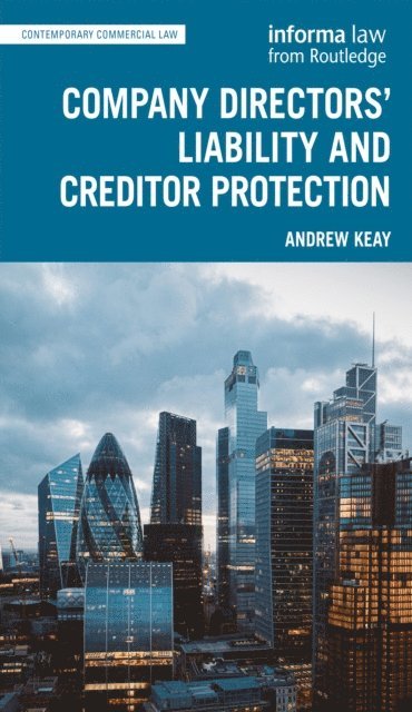 Andrew Keay - Company Directors' Liability and Creditor Protection, E-bok
