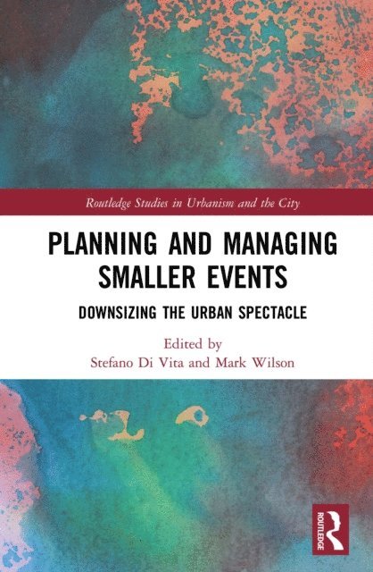 Mark Wilson, Stefano Di Vita - Planning and Managing Smaller Events, E-bok