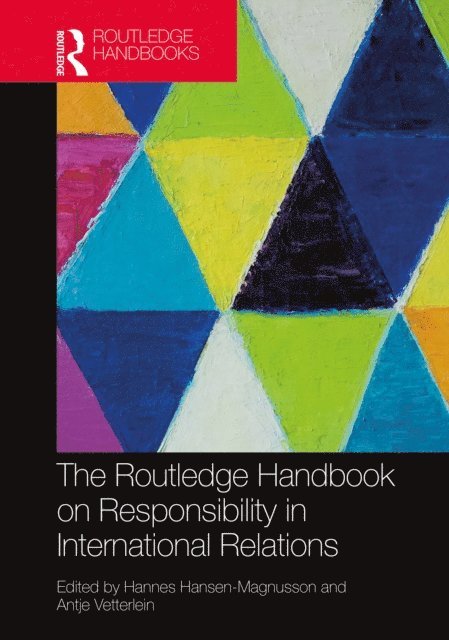 Antje Vetterlein, Hannes Hansen-Magnusson - Routledge Handbook on Responsibility in International Relations, E-bok