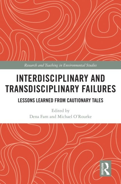 Michael O'Rourke, Dena Fam - Interdisciplinary and Transdisciplinary Failures, E-bok