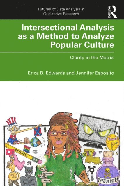 Jennifer Esposito, Erica B. Edwards - Intersectional Analysis as a Method to Analyze Popular Culture, E-bok