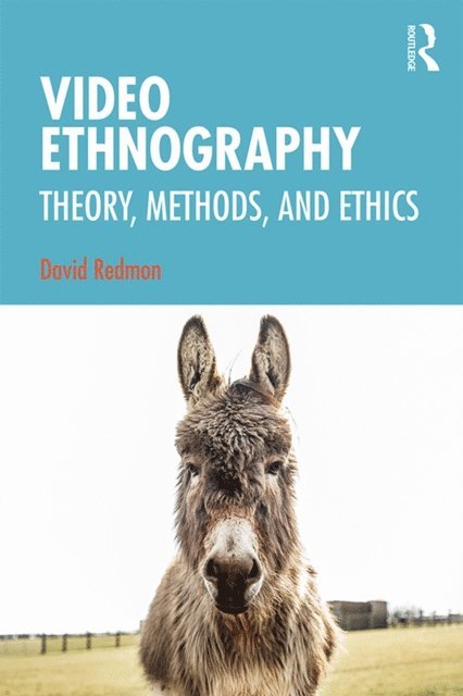David Redmon - Video Ethnography, E-bok