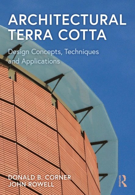 John Rowell, Donald Corner - Architectural Terra Cotta, E-bok