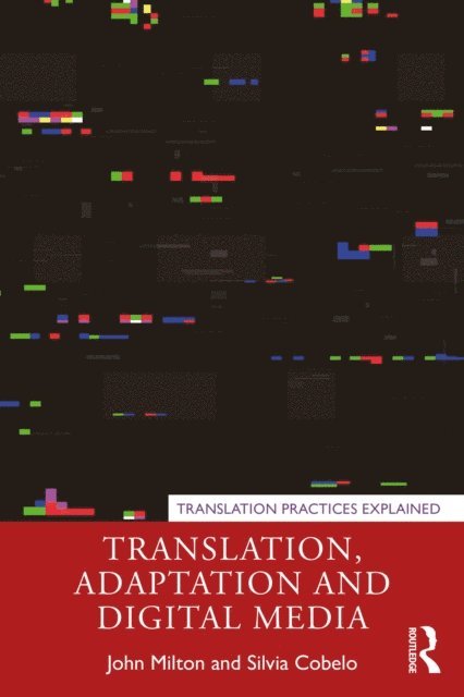 Silvia Cobelo, John Milton - Translation, Adaptation and Digital Media, E-bok