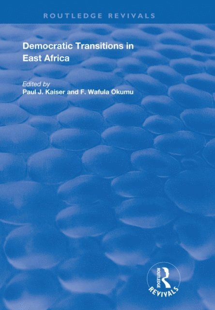 F. Wafula Okumu - Democratic Transitions in East Africa, E-bok