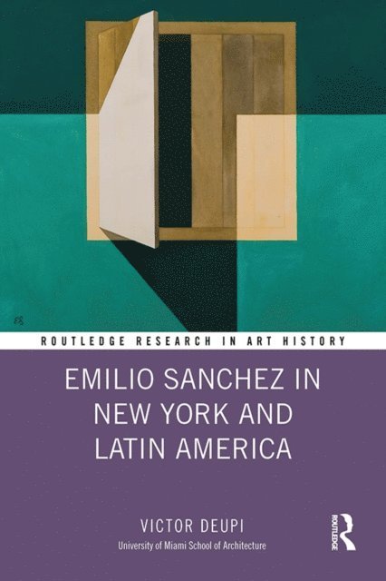 Victor Deupi - Emilio Sanchez in New York and Latin America, E-bok