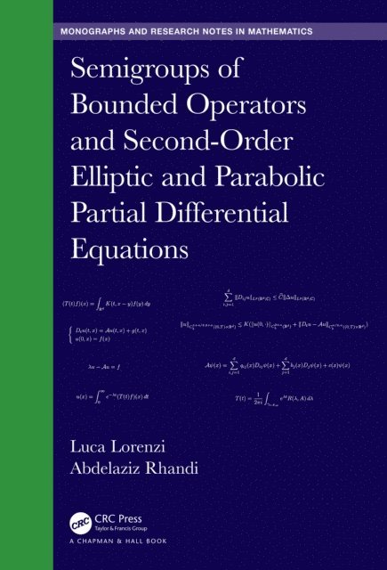 Adbelaziz Rhandi, Luca Lorenzi - Semigroups of Bounded Operators and Second-Order Elliptic and Parabolic Partial Differential Equations, E-bok