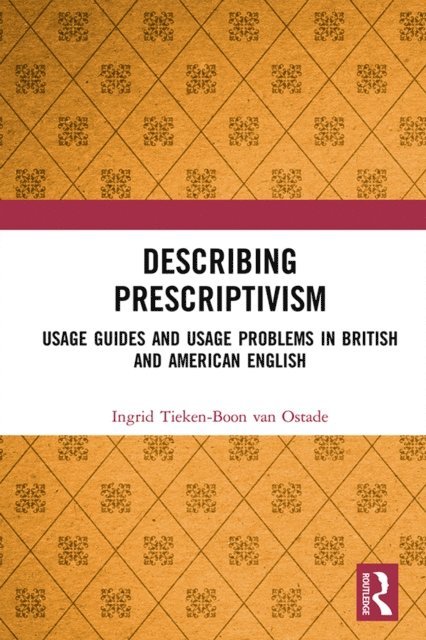Ingrid Tieken-Boon van Ostade - Describing Prescriptivism, E-bok