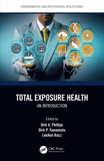 LeeAnn Racz, Dirk P. Yamamoto, Kirk A. Phillips - Total Exposure Health, E-bok