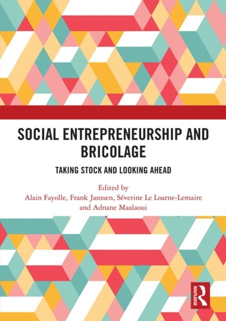 Adnane Maalaoui, Severine Le Loarne-Lemaire, Frank Janssen, Alain Fayolle - Social Entrepreneurship and Bricolage, E-bok