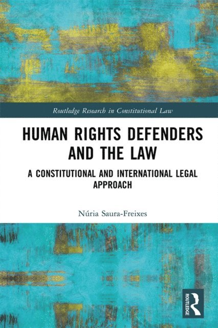 Nuria Saura-Freixes - Human Rights Defenders and the Law, E-bok