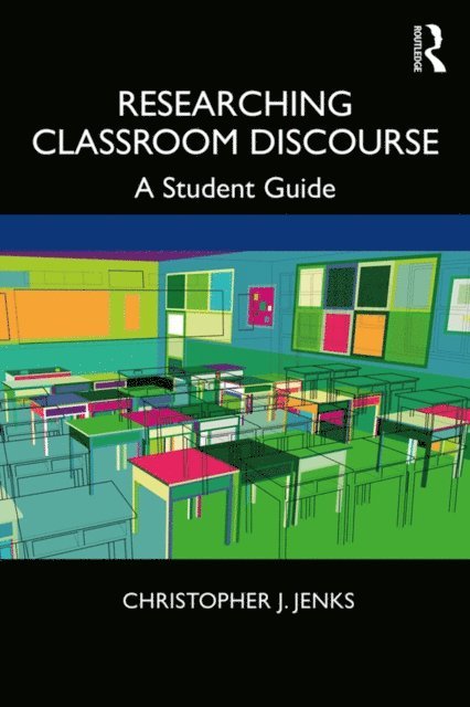 Christopher J. Jenks - Researching Classroom Discourse, E-bok