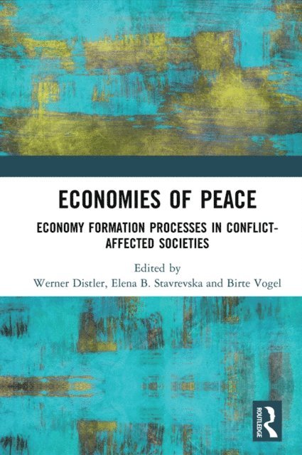 Birte Vogel, Elena B. Stavrevska, Werner Distler - Economies of Peace, E-bok