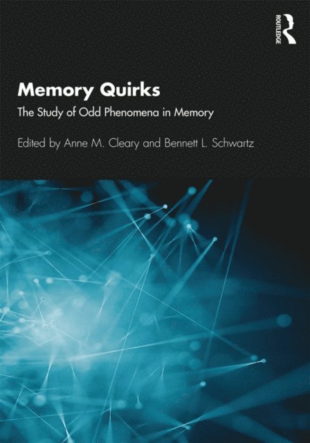 Bennett L. Schwartz, Anne M. Cleary - Memory Quirks, E-bok