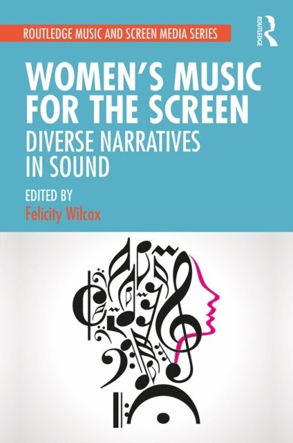 Felicity Wilcox - Women's Music for the Screen, E-bok