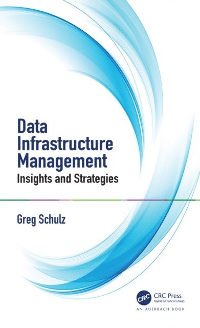 Greg Schulz - Data Infrastructure Management, E-bok. Tillgänglighet: Lägg i varukorg