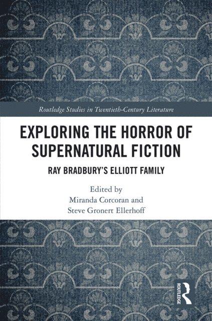Steve Gronert Ellerhoff, Miranda Corcoran - Exploring the Horror of Supernatural Fiction, E-bok
