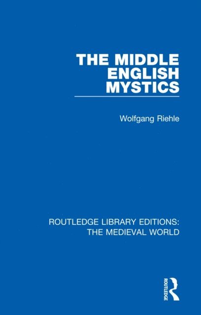 Wolfgang Riehle - Middle English Mystics, E-bok