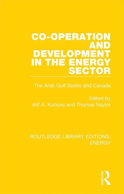 Thomas Naylor, Atif A. Kubursi - Co-operation and Development in the Energy Sector, E-bok