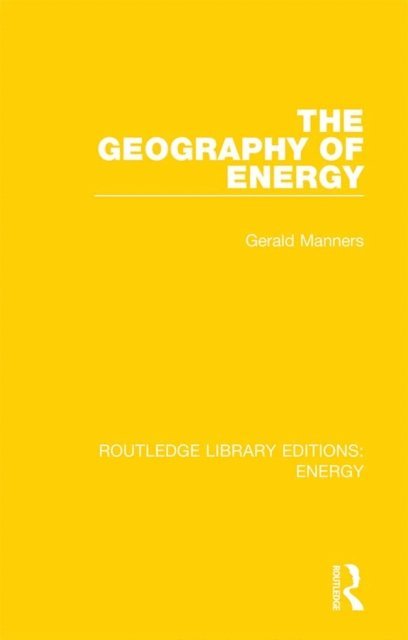 Gerald Manners - Geography of Energy, E-bok