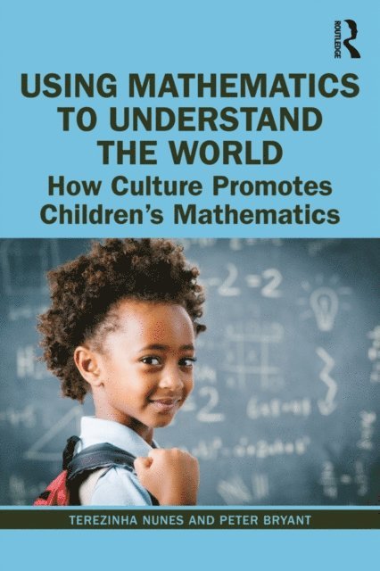Peter Bryant, Terezinha Nunes - Using Mathematics to Understand the World, E-bok