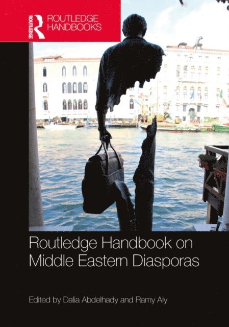 Ramy Aly, Dalia Abdelhady - Routledge Handbook on Middle Eastern Diasporas, E-bok