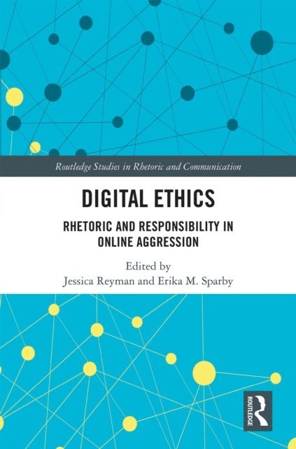 Erika Sparby, Jessica Reyman - Digital Ethics, E-bok