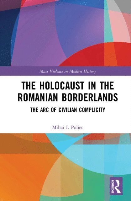 Mihai Poliec - Holocaust in the Romanian Borderlands, E-bok
