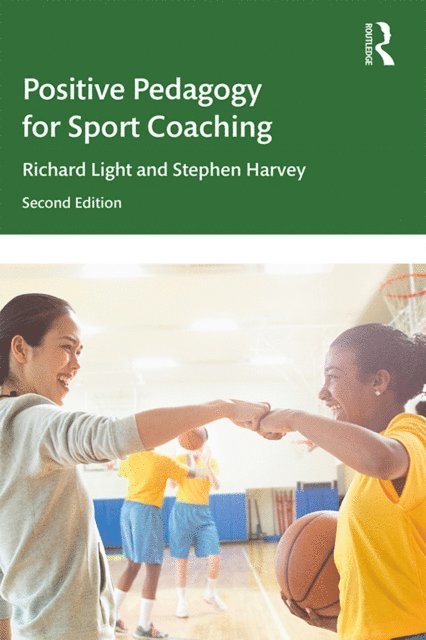 Stephen Harvey, Richard Light - Positive Pedagogy for Sport Coaching, E-bok