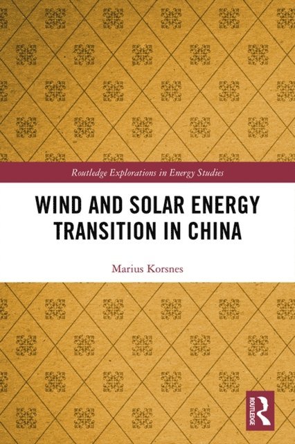 Marius Korsnes - Wind and Solar Energy Transition in China, E-bok