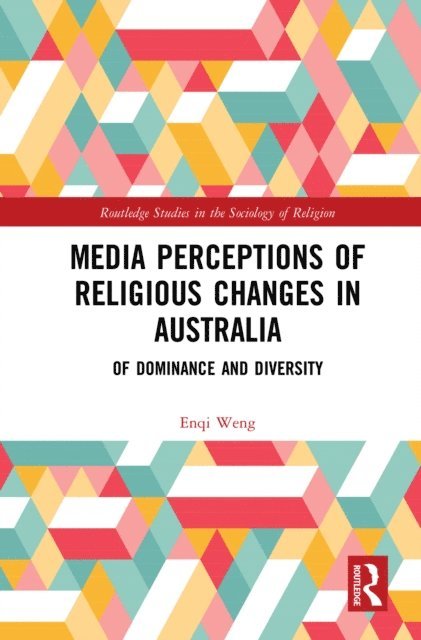 Enqi Weng - Media Perceptions of Religious Changes in Australia, E-bok
