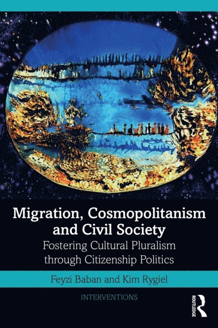 Kim Rygiel, Feyzi Baban - Migration, Cosmopolitanism and Civil Society, E-bok