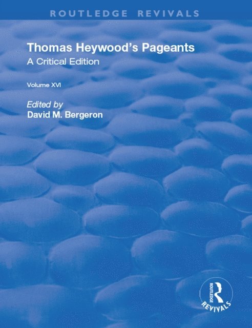 Thomas Heywood, David M. Bergeron - Thomas Heywood's Pageants, E-bok