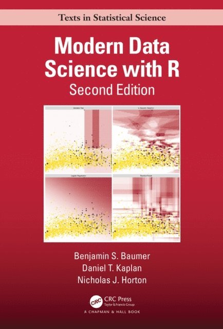 Nicholas J. Horton, Daniel T. Kaplan, Benjamin S. Baumer - Modern Data Science with R, E-bok