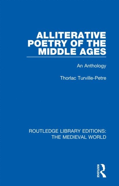 Thorlac Turville-Petre - Alliterative Poetry of the Later Middle Ages, E-bok