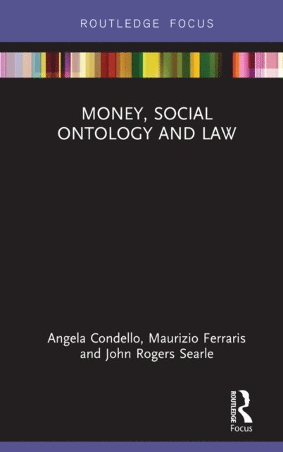 John Rogers Searle, Maurizio Ferraris, Angela Condello - Money, Social Ontology and Law, E-bok