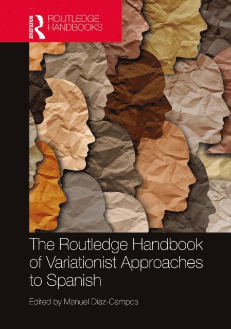Manuel Diaz-Campos - Routledge Handbook of Variationist Approaches to Spanish, E-bok