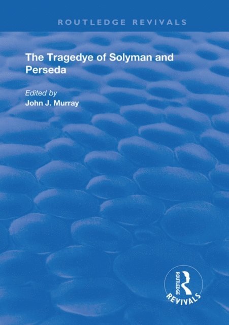 John Murray - Tragedye of Solyman and Perseda, E-bok