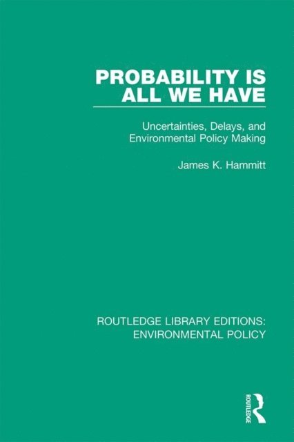James K. Hammitt - Probability is All We Have, E-bok